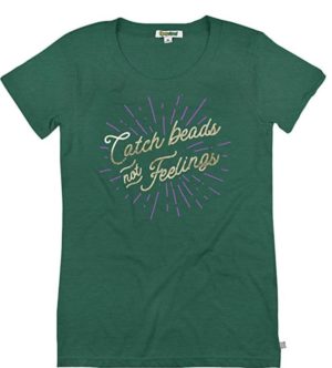 CATCH BEADS NOT FEELINGS TEE